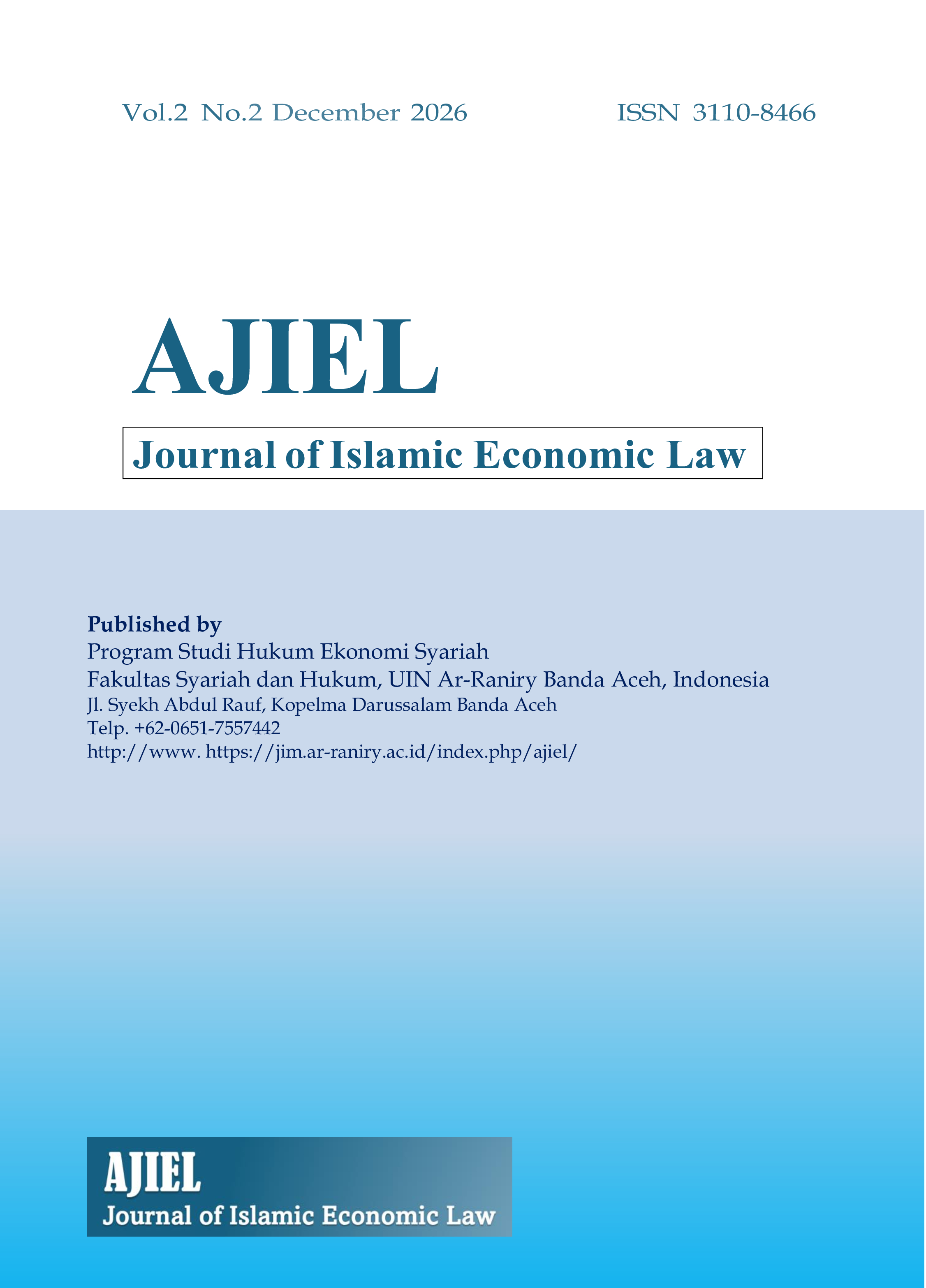 					View Vol. 2 No. 2 (2025): AJIEL: Journal of Islamic Economic Law
				